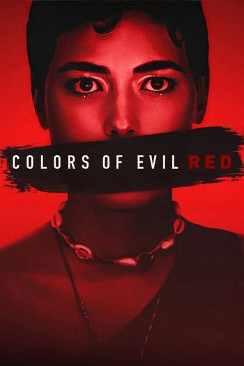 Colors of Evil: Red (2024) HDRip 1080p 720p 480p Dual Audio Hindi English